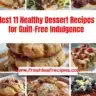 Delicious healthy dessert recipes for guilt-free indulgence