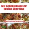 15 delicious chicken recipes for easy dinner ideas