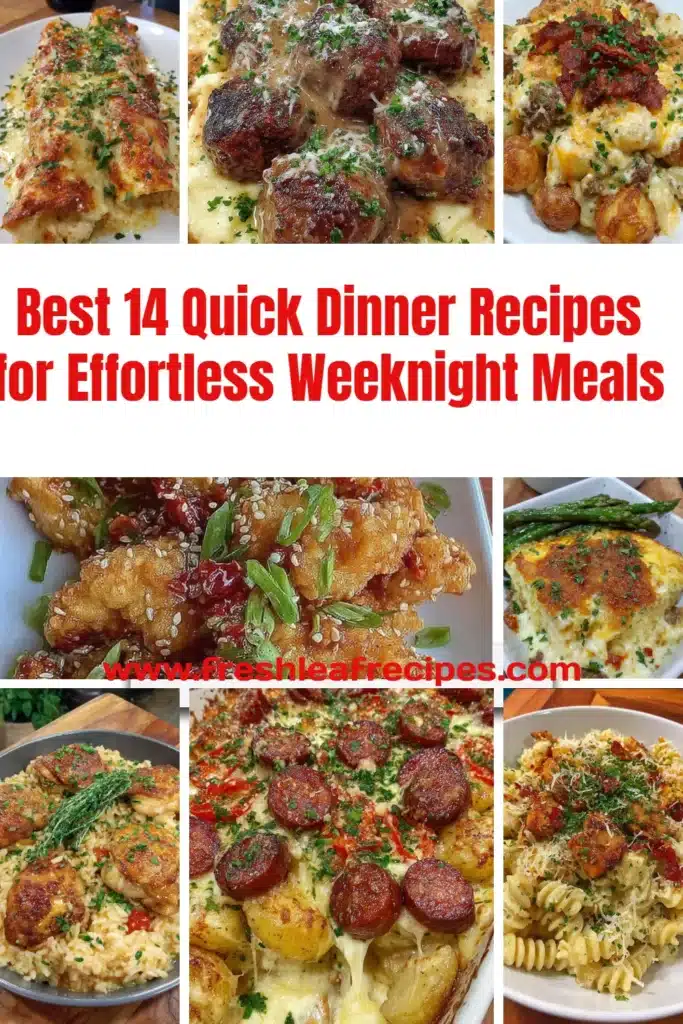 A collection of best 14 quick dinner recipes for easy weeknight meals